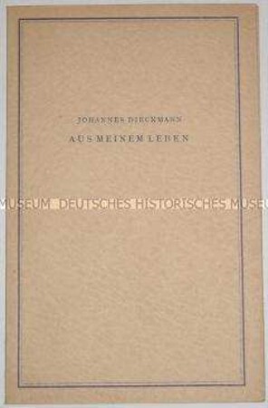 Kleine autobiografische Schrift des Journalisten und Politikers Johannes Dieckmann