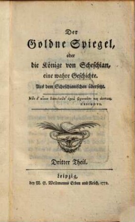 Der Goldne Spiegel, oder die Könige von Scheschian : eine wahre Geschichte. Aus dem Scheschianischen übersetzt, 3