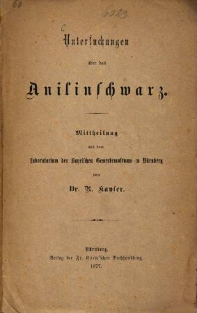 Untersuchungen über das Anilinschwarz : Mittheilung aus dem Laboratorium des Bayrischen Gewerbemuseums zu Nürnberg