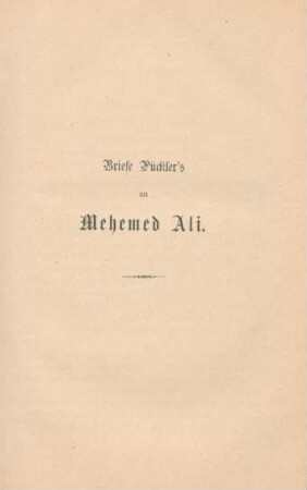 Briefe Pückler's an Mehemed Ali