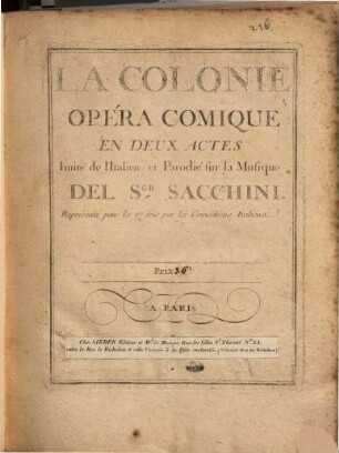 La colonie : opéra comique en deux actes ; imité de l'Italien et parodié sur la musique ; représenté pour la Ire fois par les Comédiens Italiens