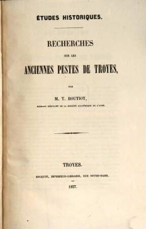 Etudes historiques : Recherches sur les anciennes pestes de Troyes
