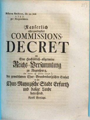 Kayserlich allergnädigstes Commissions-Decret an Eine ... Reichs-Versammlung zu Regenspurg de dato 9. Julii 1757.