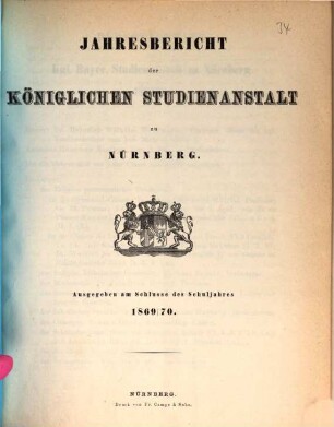 Jahresbericht der Königlichen Studienanstalt zu Nürnberg. 1869/70