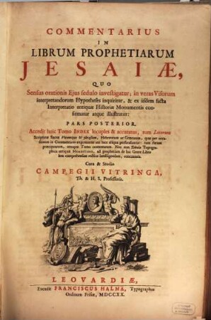 Commentarius In Librum Prophetiarum Jesaiæ : Quo Sensus orationis Ejus sedulo investigatur; in veras Visorum interpretandorum Hypotheses inquiritur, & ex iisdem facta Interpretatio antiquae Historiæ Monumentis confirmatur atque illustratur: Cum Prolegomenis. 2