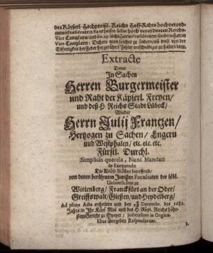 Extracte Derer In Sachen Herren Burgermeister und Raht der Käyserl. Freyen, und deß H. Reichs Stadt Lübeck, Wieder Herrn Julij Frantzen [...]