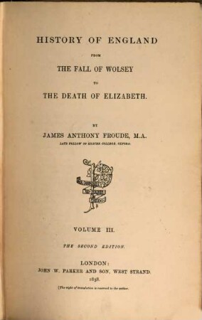 History of England from the fall of Wolsey to the death of Elizabeth, III