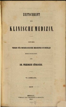 Zeitschrift für klinische Medizin. 6. 1855