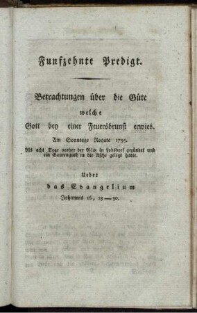 Funfzehnte Predigt. Betrachtungen über die Güte welche Gott bey einer Feuersbrunst erwies ...