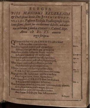 Elegia Piis Manibus Reverendi & Doctißimi Senis, Dn. Jeremiae Godtwaldi, Pastoris Ecclesiae Fridbergensis vigilantißimi ...