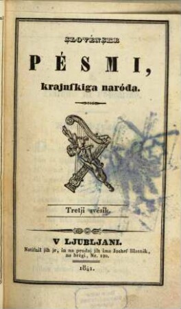 Slovenske pesmi krajnskiga naroda. 3 (1841)