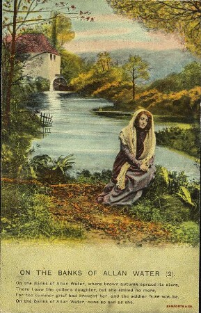 On the Banks of Allan Water (2). On the Banks of Allan Water, where brown autumn spread its store [...]