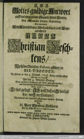 Gottes gnädige Antwort auff das eingegebene Supplic seiner Kinder bey ... Leichen-Bestattung des Herrn Christian Jeschkens ...