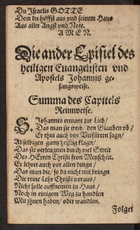 Die ander Epistel des heiligen Evangelisten und Apostels Johannis gesangsweise.