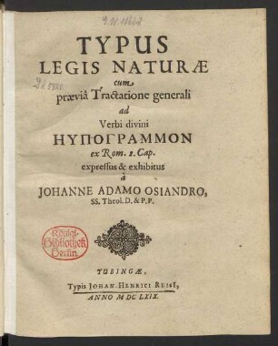Typus Legis Naturae cum praevia Tractatione generali ad Verbi divini Hypogrammon ex. Rom. 2. Cap.