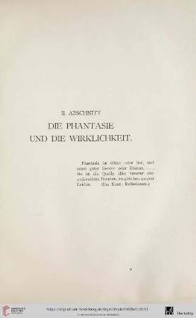 II. Abschnitt: Die Phantasie und die Wirklichkeit