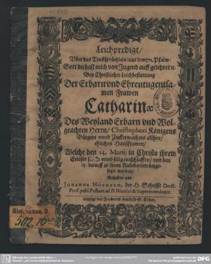 Leichpredigt uber das Trostsprüchlein aus dem 71. Psalm ... bey christlicher Leichbestattung der ... Catharinae, des ... Christophori Königens ... Haußfrawen, welche den 14. Martij ... entschlaffen ...