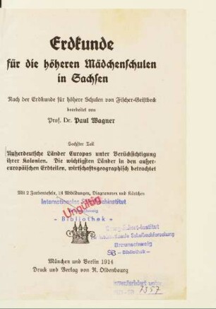 Teil 6: Außerdeutsche Länder Europas unter Berücksichtigung ihrer Kolonien, Die wichtigsten Länder in den außereuropäischen Erdteilen, wirtschaftsgeographisch betrachtet