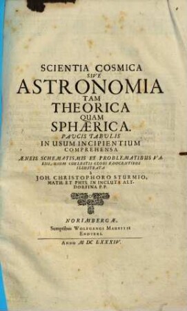 Scientia cosmica sive astronomia tam theoretica quam sphaerica