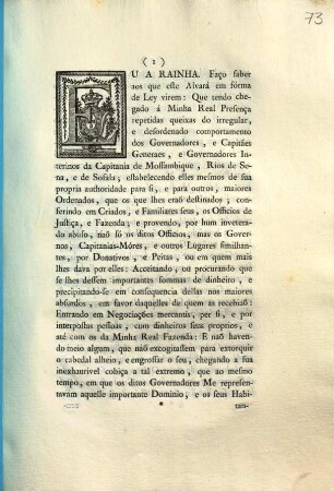 Eu A Rainha. Faço saber aos que este Alvará em fórma de Ley virem: Que tendo chegado á Minha Real Presença repetidas queixas do irregular, e desordenado comportamento dos Governadores, ...