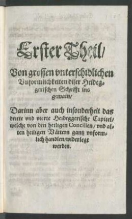 Erster Theil/ Von grossen unterschidlichen Unformlichkeiten diser Heideggerischen Schrifft ins gemain/ Darinn ...