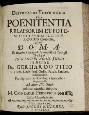 Disputatio Theologica De Poenitentia Relapsorum Et Potestate Clavium Ecclesiae A Christo Commissa