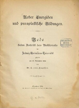 Ueber Energiden und paraplastische Bildungen : Rede beim Antritt des Rektorats der Ludwig-Maximilians-Universität gehalten am 28. November 1896