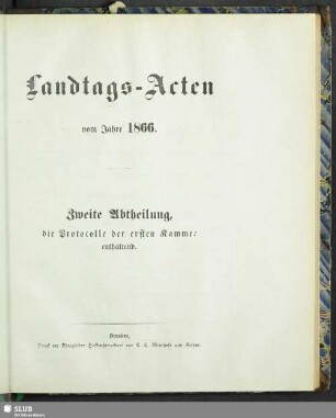 1866: Landtags-Acten / Die Protocolle der 1. Kammer