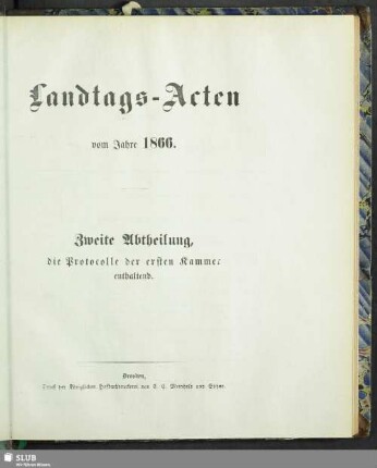 1866: Landtags-Acten / Die Protocolle der 1. Kammer
