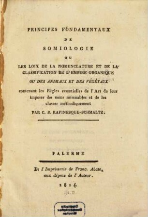 Principes fondamentaux de Somiologie ou les Loix de la nomenclature et de la classification ... des animaux et végétaux