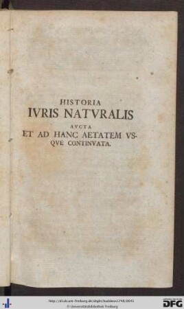I. Historia Iuris Naturalis Aucta Et Ad Hanc Aetatem Usque Continuata.