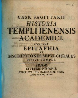 Casp. Sagittarii Historia Templi Ienensis Academici