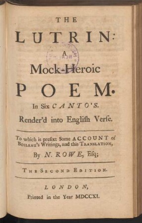 The Lutrin: a mock-heroic poem. In six canto's. Render'd into English verse