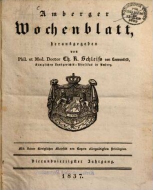 Amberger Wochenblatt : Unterhaltungsblatt für Stadt und Land mit allgemeinem Inseratenanzeiger. 1837 = Jg. 44