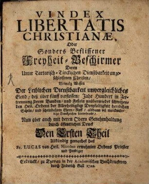 Vindex libertatis christianae : oder Sonders beflissener Freyheit-Beschirmer deren unter Tartarisch-Türckischen Dienstbarkeit angeschlossenen Christen ..., 1