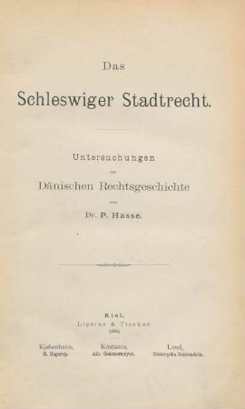 Das Schleswiger Stadtrecht : Untersuchungen zur dänischen Rechtsgeschichte