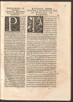 Intelligentia Ex Graeco. Epistola Beatissimi Pauli Apostoli Ad Romanos. = Vulgata Editio. Epistola Beatissimi Pauli Apostoli Ad Romanos.