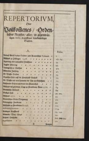 Repertorium, Oder Vollkom[m]enes/ Ordenliches Register/ aller/ in gegenwärtigen Actis, begriffener denckwürdiger Sachen.