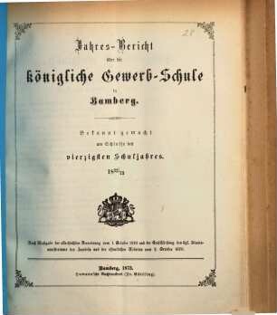 Jahresbericht über die Königliche Gewerbschule in Bamberg. 1872/73 (1873)