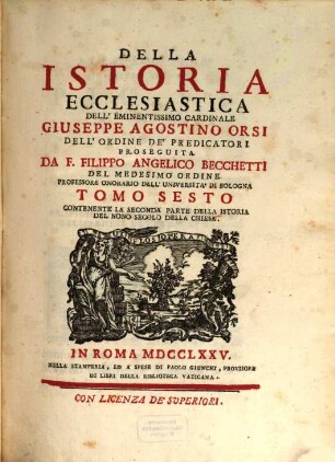 Della Istoria Ecclesiastica, 6. Contenente La Seconda Parte Della Istoria Del Nono Secolo Della Chiesa