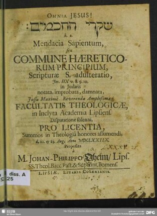 [...] h.e. Mendacia Sapientum, seu Commune Haereticorum Principium, Scripturae S. adulteratio, Jer. IIX. v. 8. 9. 10.