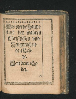Das vierde Hauptstuck der wahren Christlichen und Seligmachenden Lehre. Von dem Gebet. CCXCVI.