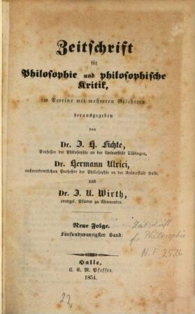 Zeitschrift für Philosophie und philosophische Kritik. 25. 1854