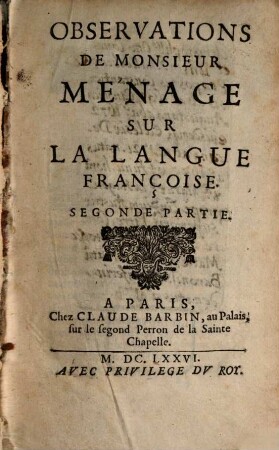 Observations De Monsievr Ménage Svr La Langve Françoise, 2
