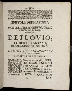 Epistola Dedicatoria, Præ-Illustri Ac Generosissimo Comiti Ac Domino, Domino Detlovio, Comiti Derantzau, Dynastæ in Breitenburg [...]