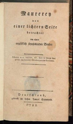 Maurerey von einer lichtern Seite betrachtet