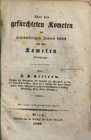 Über den gefürchteten Kometen des gegenwärtigen Jahres 1832 und über Kometen überhaupt