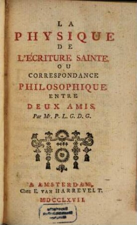 La physique de l'Ecriture Sainte, ou correspondance philosophique entre deux amis