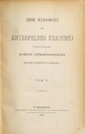 Zbiór wiadomości do antropologii krajowéj. 10. 1886