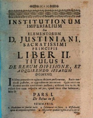 Jurisprudentia Elementaris, Seu Prima Elementa totius legitimae scientiae Juxta Ordinem Institutionum Imperialium, [1]